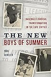 Paul Hensler, "The New Boys of Summer: Baseball's Radical Transformation in the Late Sixties" (Rowman and Littlefield, 2017)