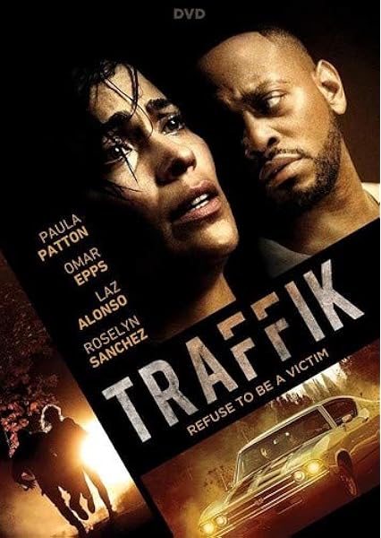 Amazon Com Traffik Paula Patton Omar Epps Laz Alonso Roselyn Sanchez Dawn Olivieri Luke Goss Missi Pyle William Fichtner Lorin Mccraley September D Angelo Lisa Hitchcock Kallstrom William W Barbour Stacey Arwen Raab Scott