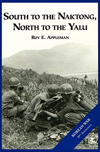 The U.S. Army and the Korean War: South to the Naktong, North to the Yalu by Roy E. Appleman, US Army Center of Military History