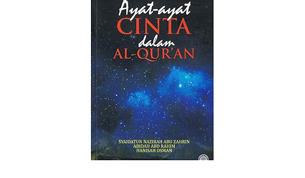 Ayat Ayat Cinta Dalam Al Quran Love Versus In The Holy Koran Syaidatul Nazirah Abu Zahrin Abidah Abd Rahim Hanisah Osman 9789834901707 Amazon Com Books
