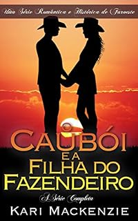 Livro O Caubói e a Filha do Fazendeiro (A Série Completa)