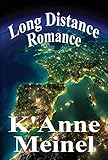 Long Distance Romance by K'Anne Meinel