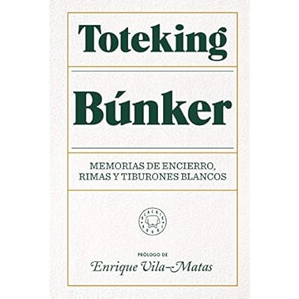 Búnker: Memorias de encierro, rimas y tiburones blancos de Toteking