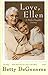 Love, Ellen: A Mother/Daughter Journey - Book by Betty DeGeneres