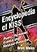 Encyclopedia of KISS: Music, Personnel, Events and Related Subjects by Brett Weiss