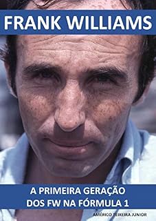 Livro Frank Williams: A Primeira Geração do FW na Fórmula 1
