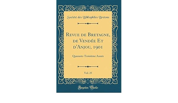 Revue De Bretagne De Vendée Et Danjou 1901 Vol 25 - 