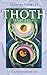 Thoth Tarot Deck by Aleister Crowley