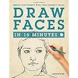 Draw Faces in 15 Minutes: How to Get Started in Portrait Drawing