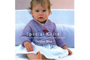 Special Knits: 22 Gorgeous Handknits for Babies and Toddlers