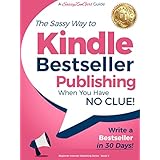 Kindle Bestseller Publishing: Write a Bestseller in 30 Days! (Beginner Internet Marketing Series Book 5)