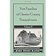 First Families of Chester County, Pennsylvania: Volume 2