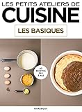 Les Petits Ateliers De Cuisine: Les Basiques (French Edition) by