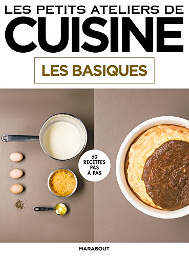 Les Petits Ateliers De Cuisine: Les Basiques (French Edition) by (Paperback)