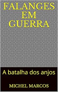 Livro Falanges em guerra: A batalha dos anjos