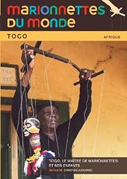 Marionnettes Du Monde : Togo, Le Maître De Marionnettes Et Ses Enfants