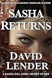 Sasha Returns (A Sasha Del Mira Thriller Book 2)
