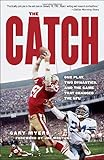The Catch: One Play, Two Dynasties, and the Game That Changed the NFL