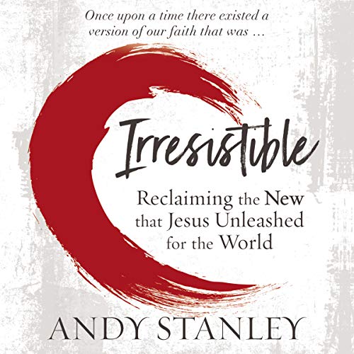 E.b.o.o.k Irresistible: Reclaiming the New That Jesus Unleashed for the World P.D.F