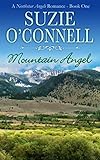 Front cover for the book Mountain Angel (Northstar Angels, #1) by Suzie O'Connell