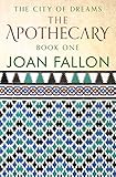 The Apothecary (City of Dreams Book 1) by