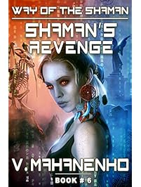 Shaman's Revenge (The Way of the Shaman: Book #6) LitRPG Series