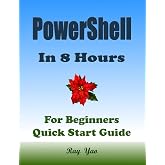 POWERSHELL in 8 Hours, For Beginners, Learn Coding Fast!