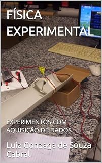 Livro FÍSICA EXPERIMENTAL: EXPERIMENTOS COM AQUISIÇÃO DE DADOS