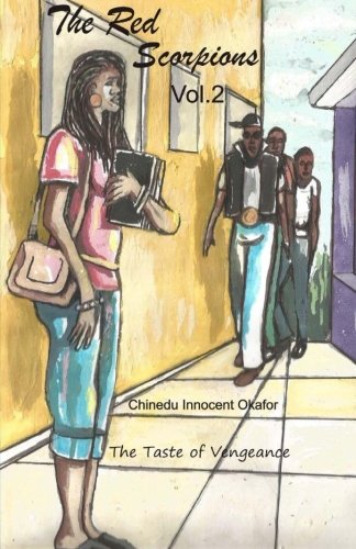 The Red Scorpions The Taste Of Vengeance Volume 2 Okafor Chinedu Innocent 9789785319866 Amazon Com Books