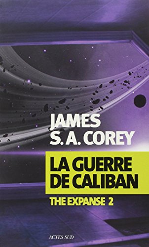 The expanse 02: La guerre de Caliban