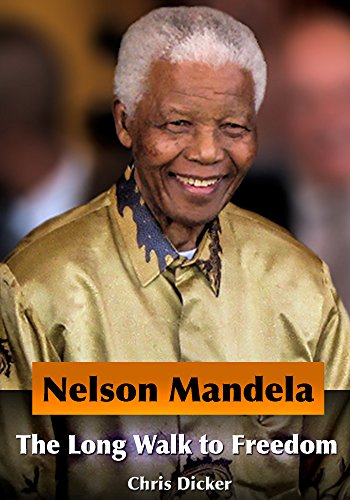 Nelson Mandela Biography - The Long Walk to Freedom