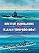 British Submarine vs Italian Torpedo Boat: Mediterranean 1940?43 (Duel)