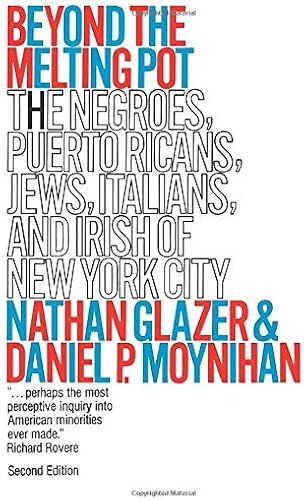 Download Beyond the Melting Pot, Revised (Harvard-MIT Joint Center for Urban Studies Series): The Negroes, Puerto Ricans, Jews, Italians, and Irish of New York City PDF