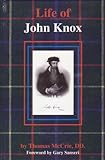 The Life of John Knox