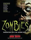 Zombies: Encounters with the Hungry Dead