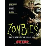 Zombies: Encounters with the Hungry Dead