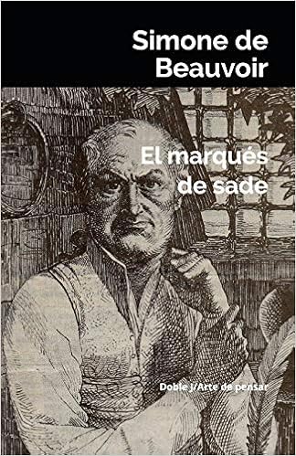 El Marques De Sade Spanish Edition De Beauvoir Simone 9788496875524 Amazon Com Books