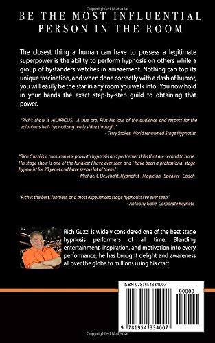 Performing Hypnosis: How To Captivate An Audience Of One Or A Thousand And Everything In Between