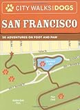 Front cover for the book City Walks with Dogs: San Francisco by Ben Brashares
