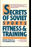 Secrets of Soviet Sports Fitness and Training by 