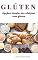 Livro Glúten opções simples de refeições sem glúten: TUDO SOBRE O GLÚTEN