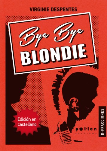 Bye Bye Blondie (Spanish Edition)