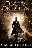 Death's Detective: The Malykant Mysteries, Volume 1 (The Malykant Mysteries, Collected) by Charlotte E. English