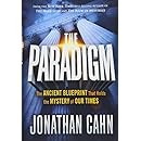 The Paradigm: The Ancient Blueprint That Holds the Mystery of Our Times