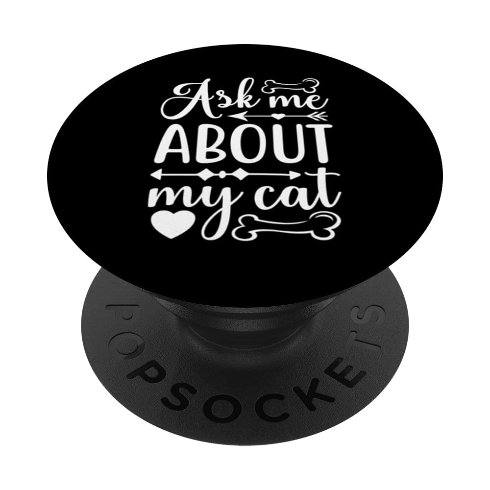 Me About Cat Cat Lover's Kitty Ask Mom Owner My PopSockets Swappable PopGrip