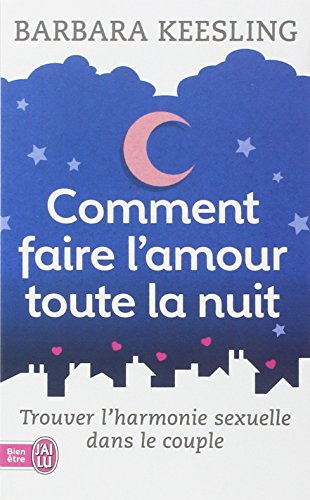Comment faire l'amour toute la nuit