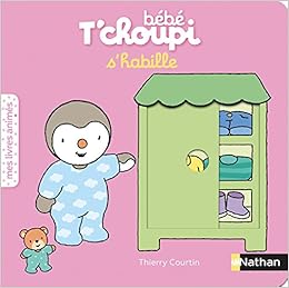 Amazon Com Bebe T Choupi S Habille French Edition 9782092582121 Courtin Thierry Books