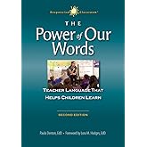 The Power of Our Words: Teacher Language That Helps Children Learn (Responsive Classroom)