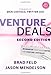 Venture Deals: Be Smarter Than Your Lawyer and Venture Capitalist