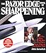 The Razor Edge Book of Sharpening by John Juranitch